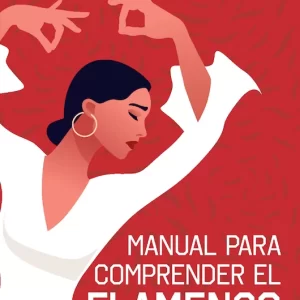 Manual para comprender el flamenco